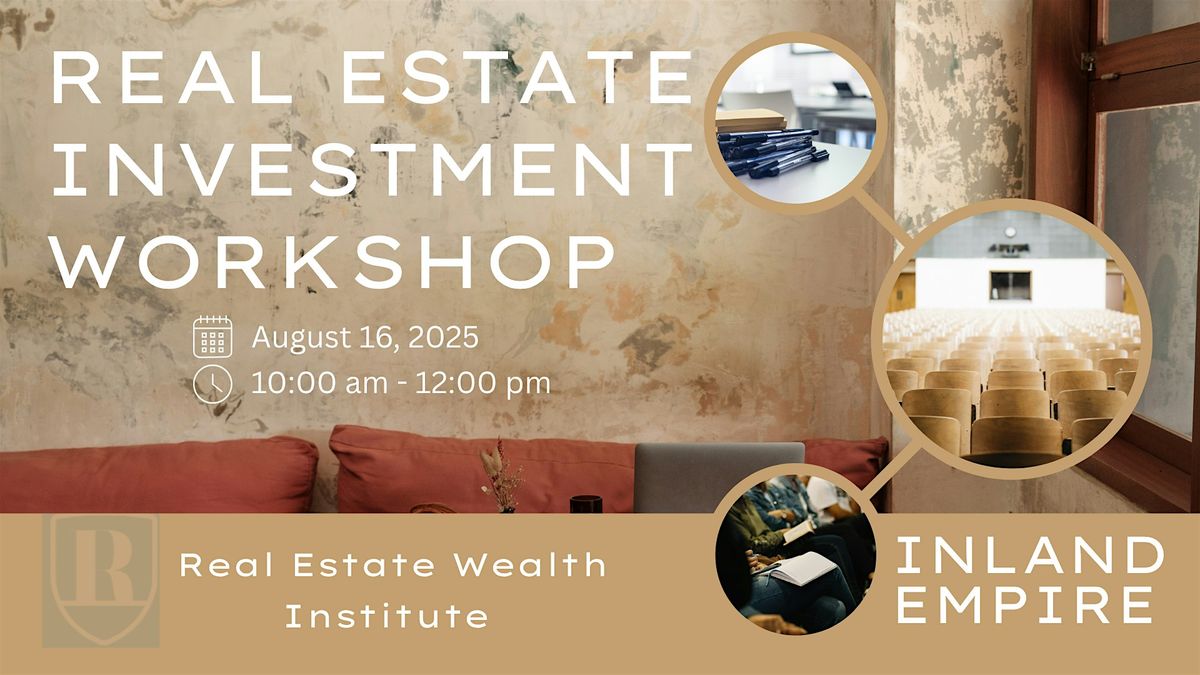 REWI- Inland Empire Real Estate Investment Workshop