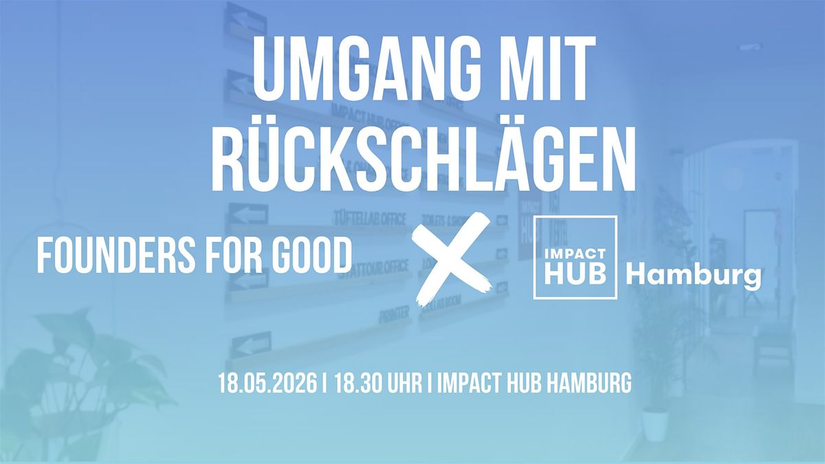 Resilienz: Umgang mit R\u00fcckschl\u00e4gen I Founders for Good - Afterwork