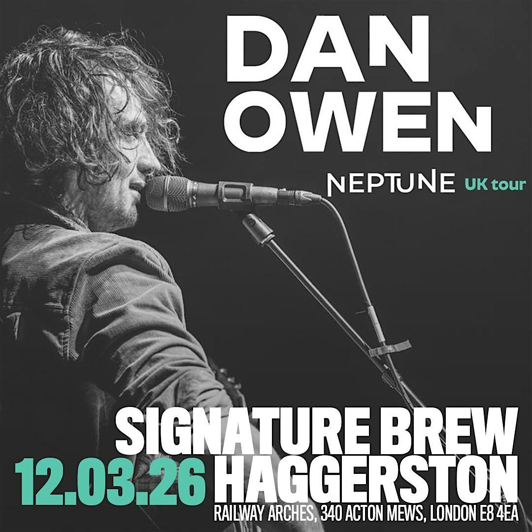 Dan Owen: Neptune UK Tour | London