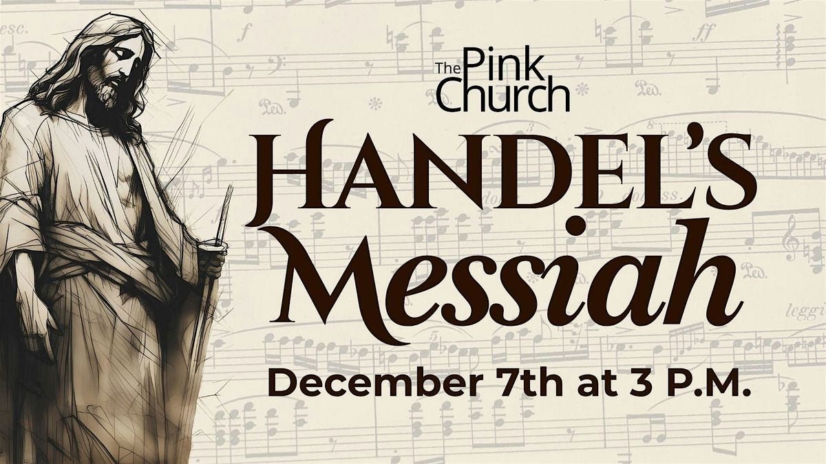 The Pink Church Presents Handel\u2019s Messiah