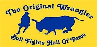 The Original Wrangler Bull Fights Hall of Fame 2025