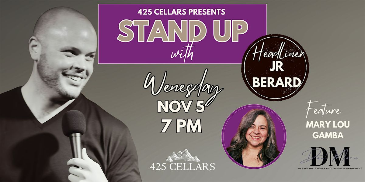 Stand Up Comedy with JR Berard featuring Mary Lou Gamba @ 425 Cellars