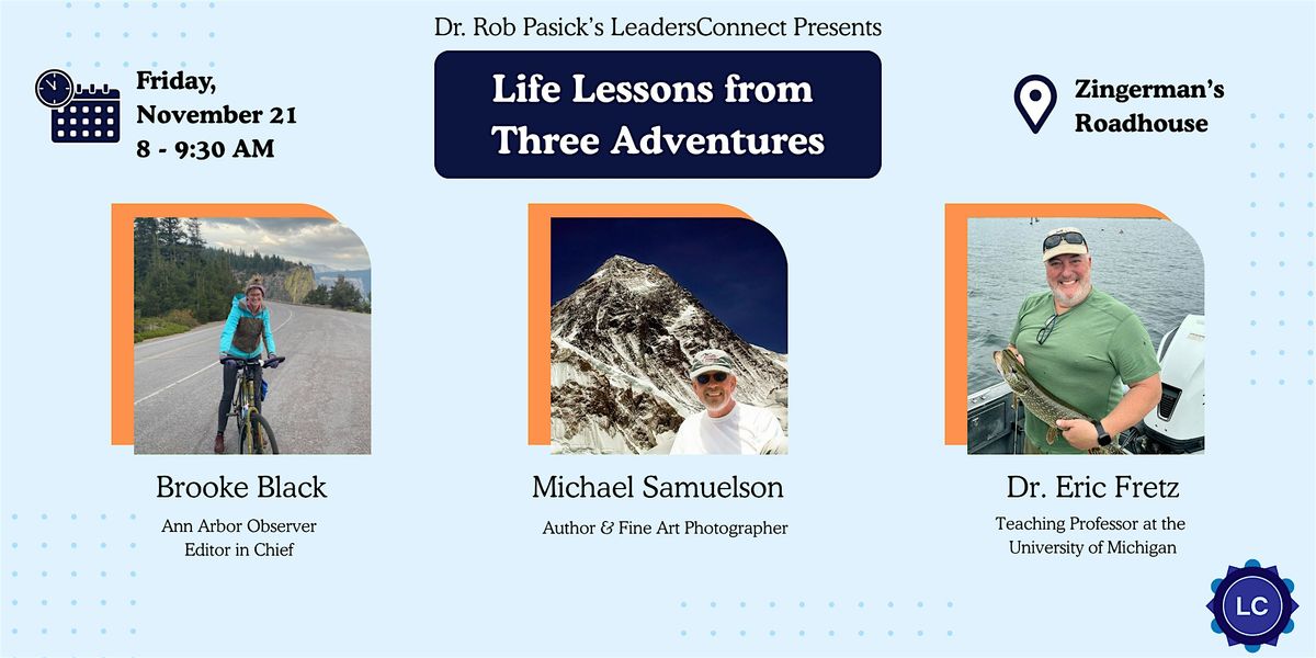 LeadersConnect Presents Life Lessons from Three Adventures