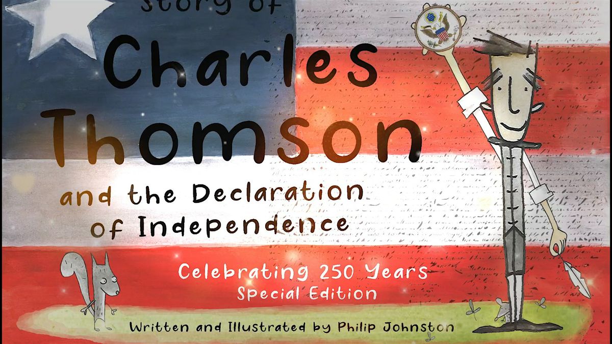 The Story of Charles Thomson and the Declaration of Independence