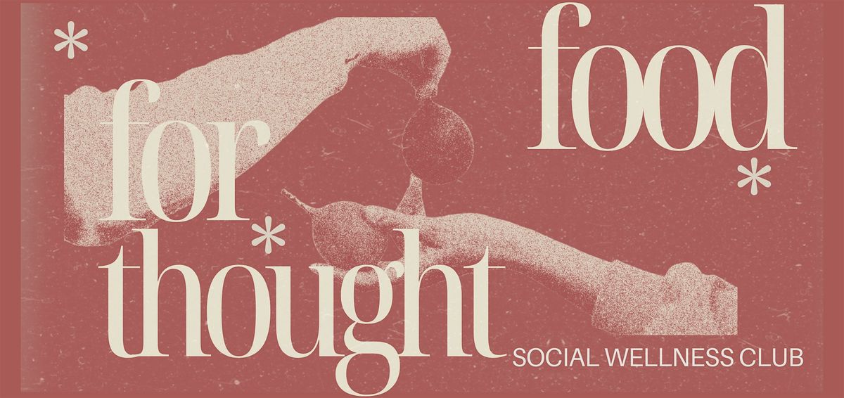 Food for Thought: Social Wellness Group - DTLA