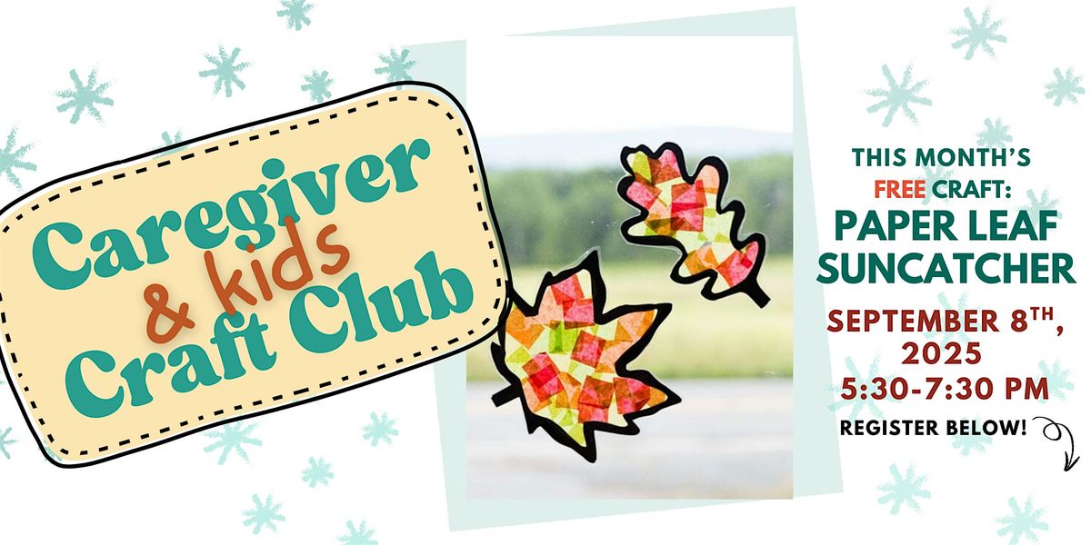Caregiver & Kids Craft Club: Paper Leaf Suncatcher
