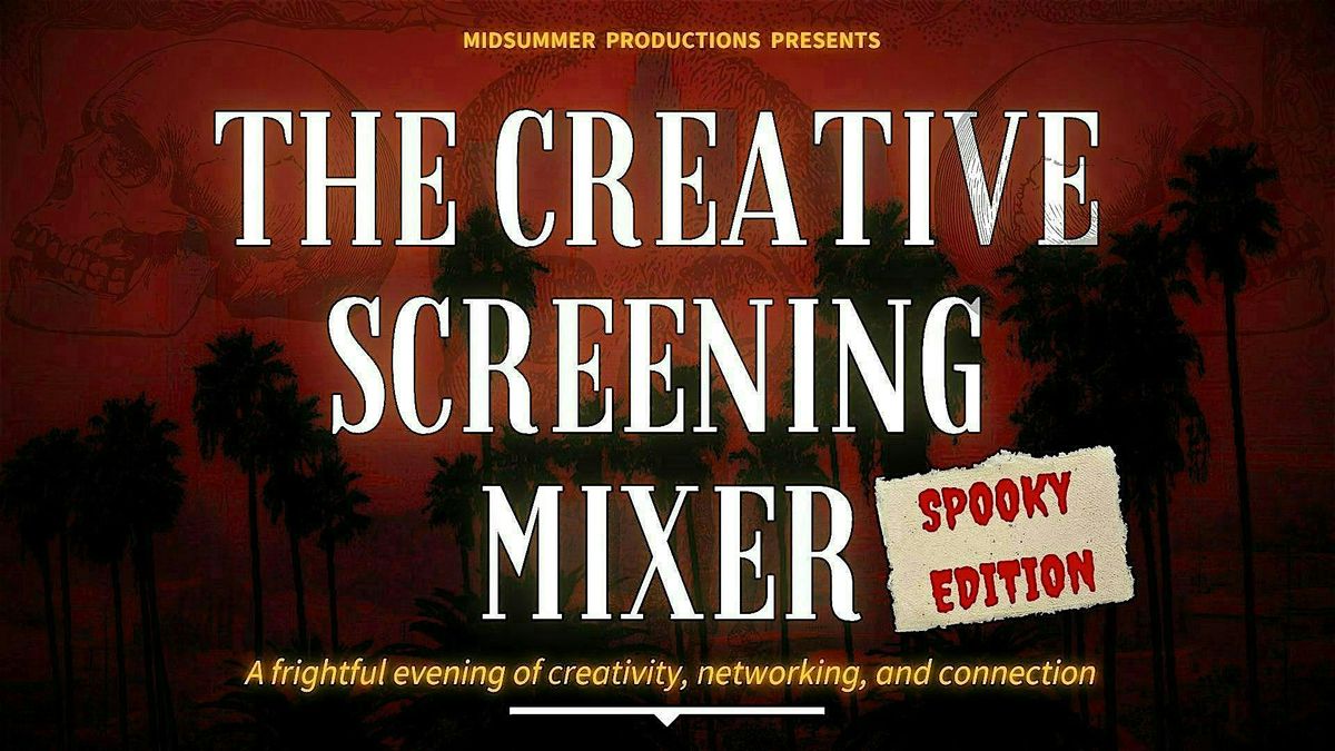 The Creative Screening Mixer - Spooky Edition