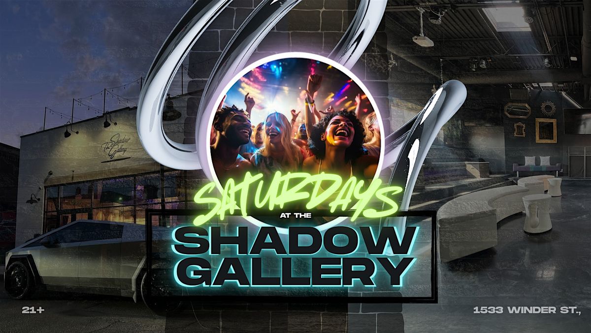 Saturdays at The Shadow Gallery with Lounge, Warehouse, & Rooftop Patio!