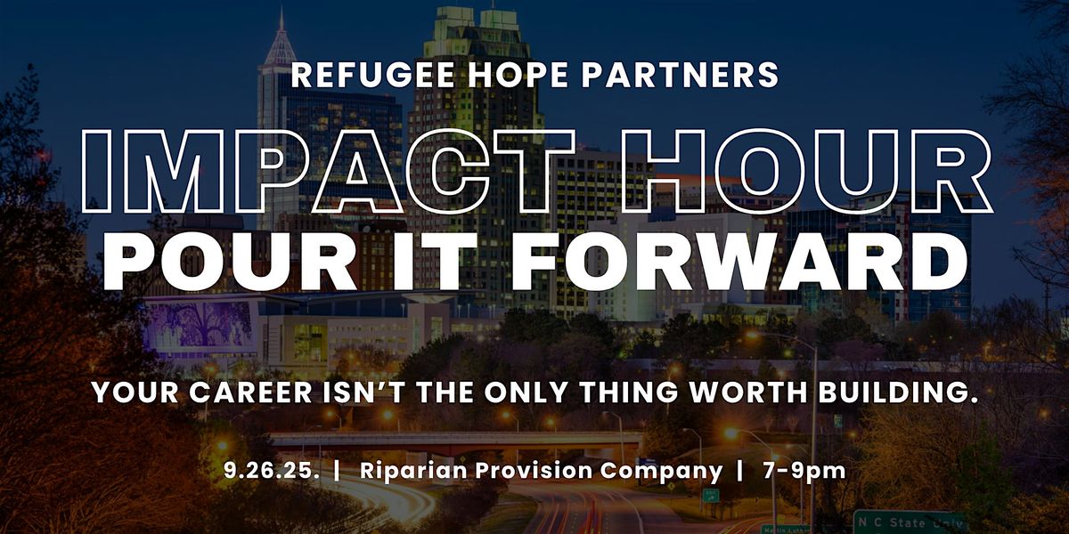 RHP's Impact Hour : Pour it Forward