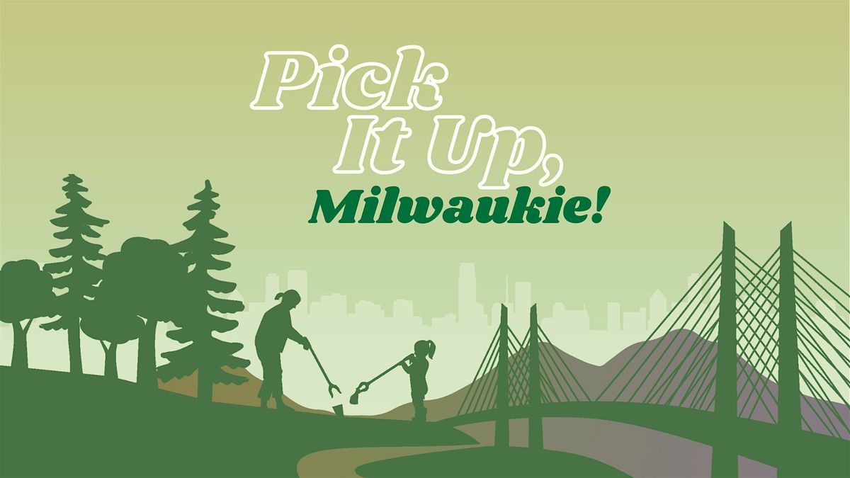 Pick It Up, Milwaukie!