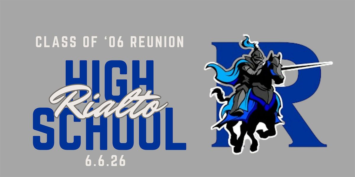 Rialto High School Class of 2006 - 20 Year Reunion