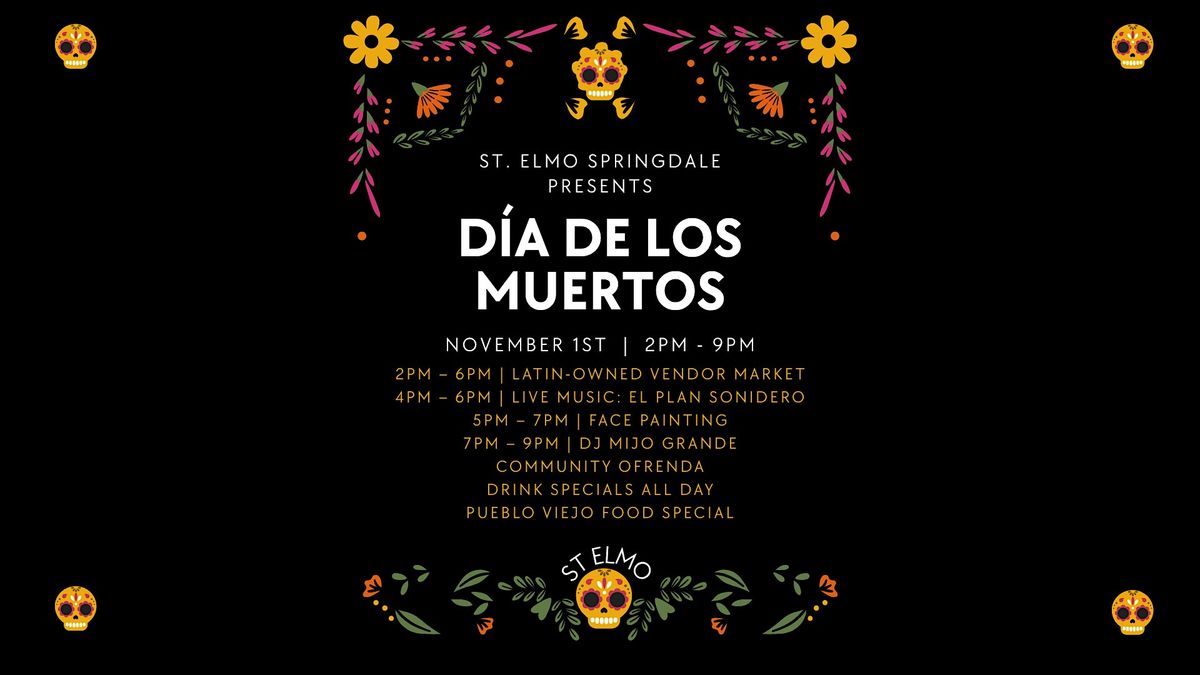 Dia de los Muertos  - Celebration at St. Elmo Springdale