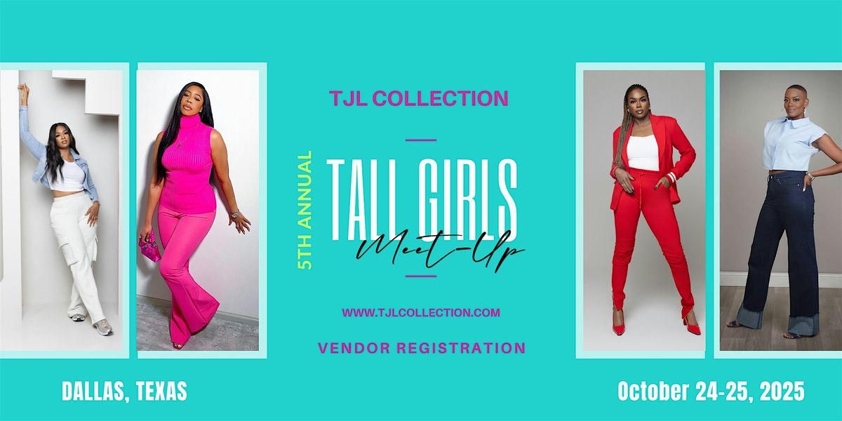 TJL COLLECTION:TALL GIRL MEET UP