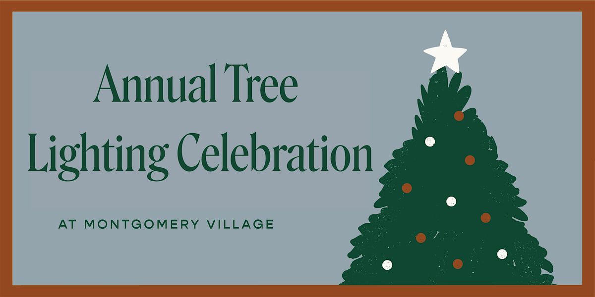 First Annual Tree Lighting Celebration at Montgomery Village