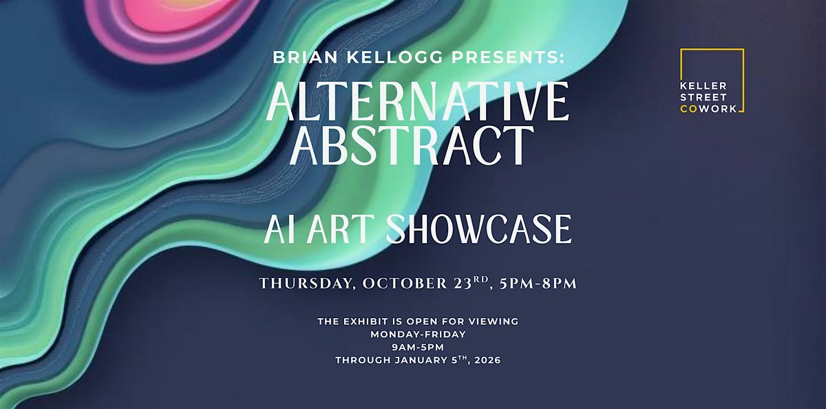 Alternative Abstract: Art Show with Brian Kellogg