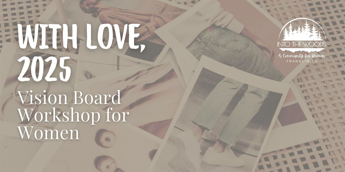 With Love, 2025 \u2022 Vision Board Workshop