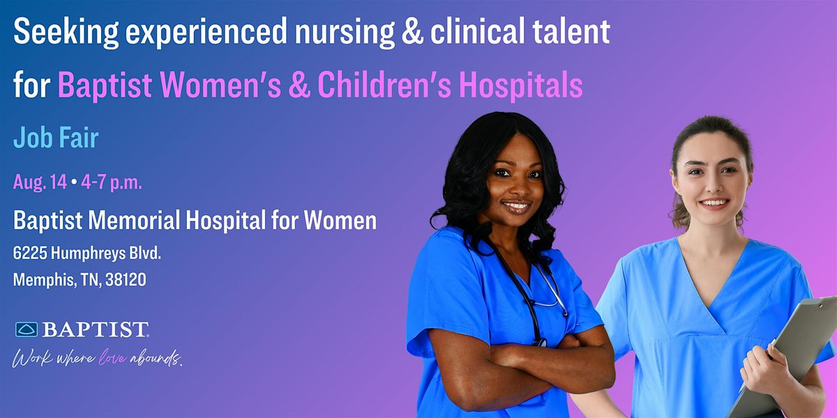 Baptist Women\u2019s and Children's Hospitals Job Fair