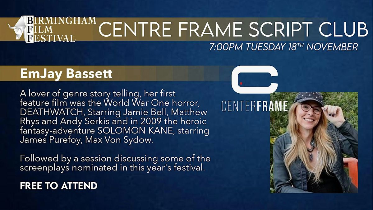 CENTRE FRAME SCRIPT CLUB  with EmJay Basset
