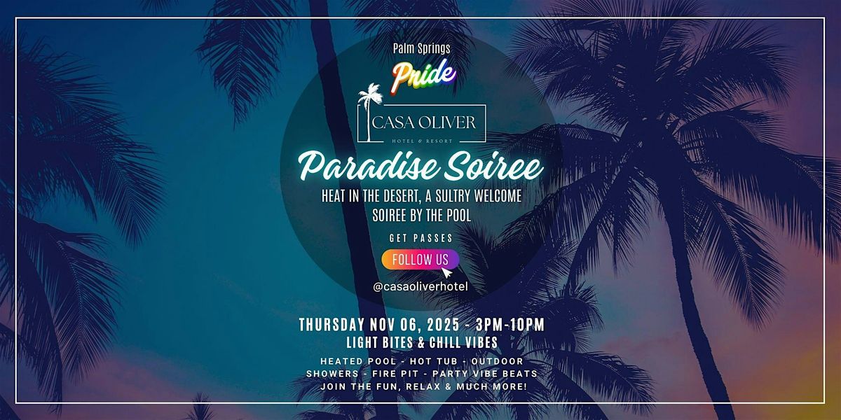 Casa Oliver Paradise Soiree | Palm Springs Pride 2025