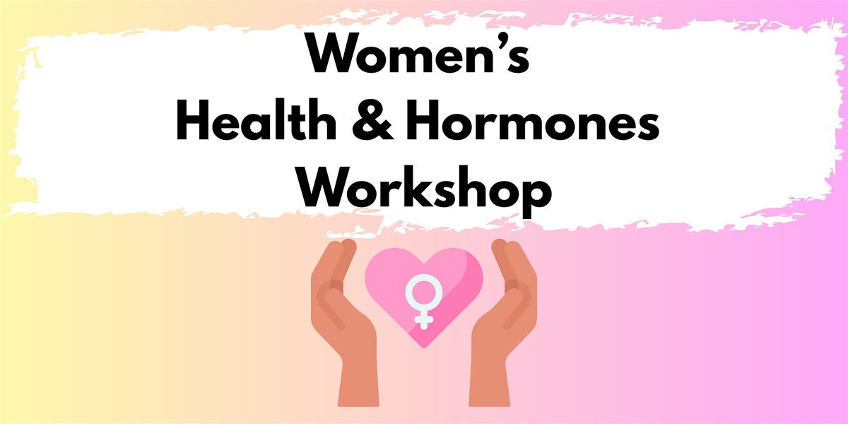 Women's Health and Hormones