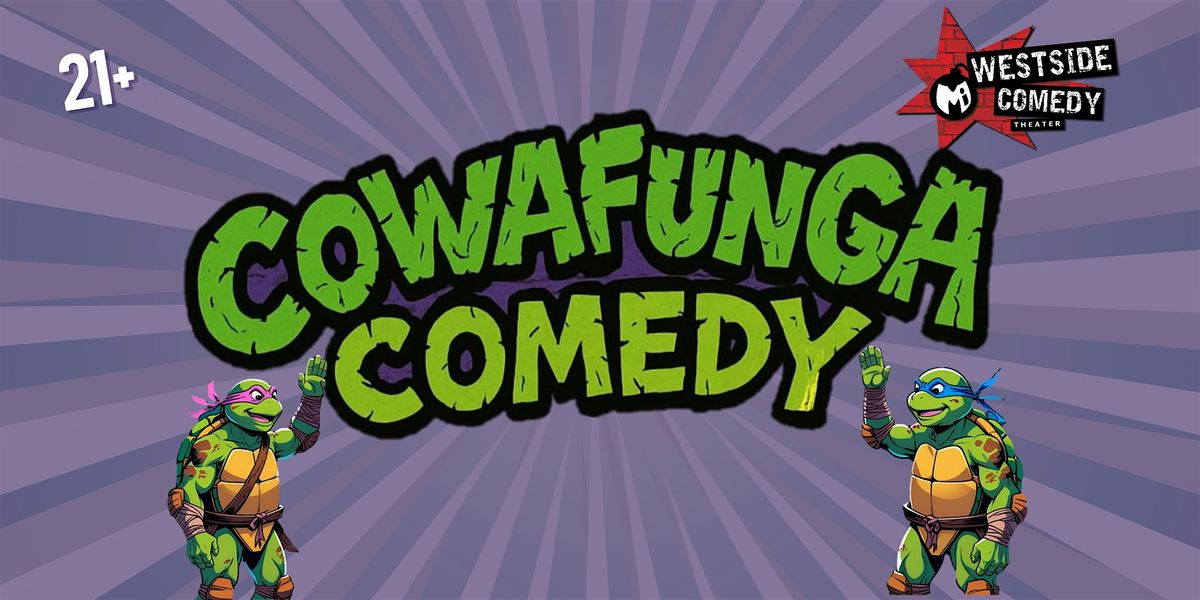 Cowafunga Comedy