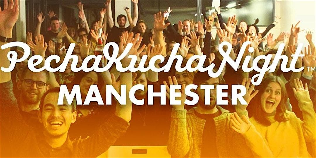 PechaKucha Night Manchester Vol. 41 - 'Side Quests'