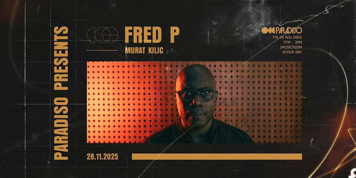 Paradiso Presents Fred P (NYC)