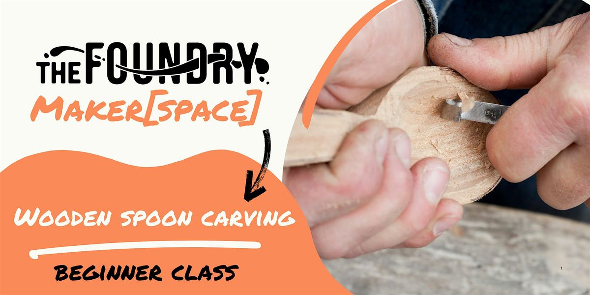 Beginner Wooden Spoon Carving Class