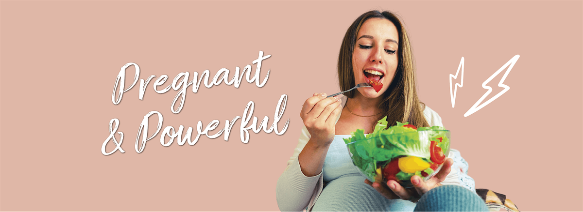 Indiana Co. Pregnant & Powerful: Fueling you Body for a Healthy Pregnancy