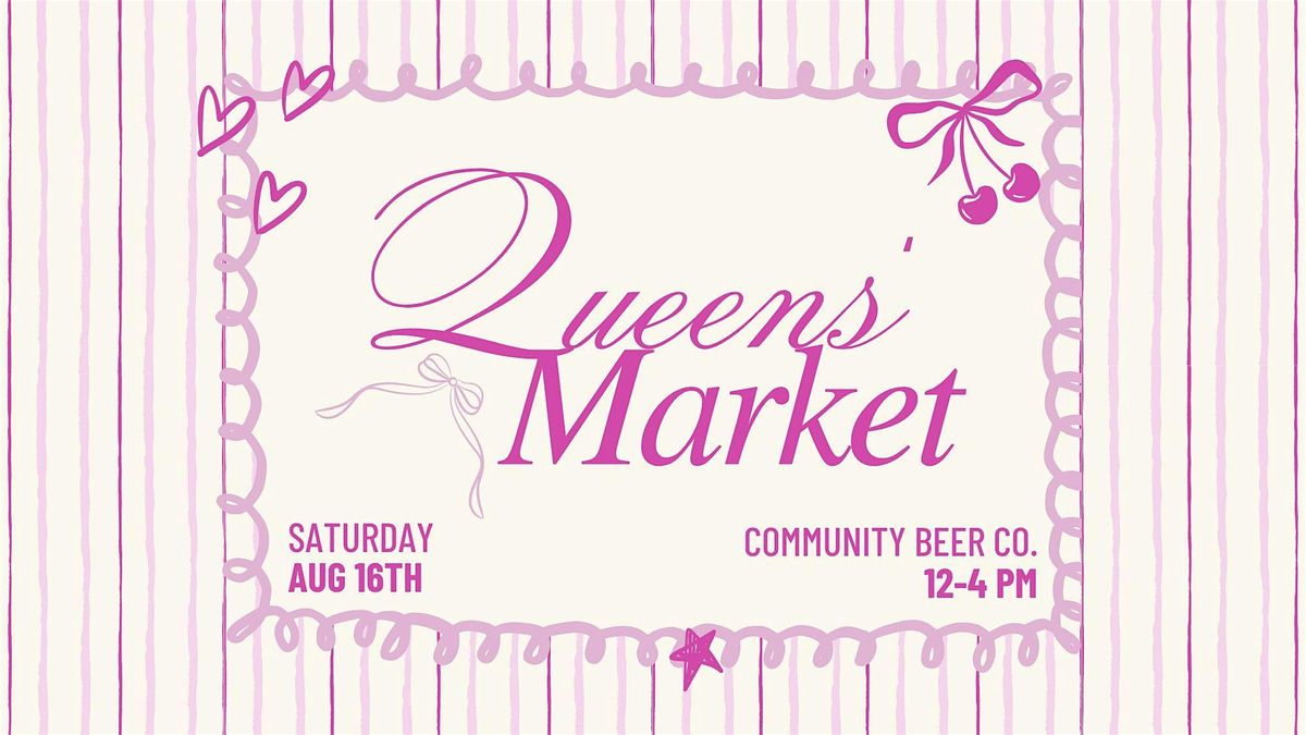 Queens' Market at Community Beer Co.!