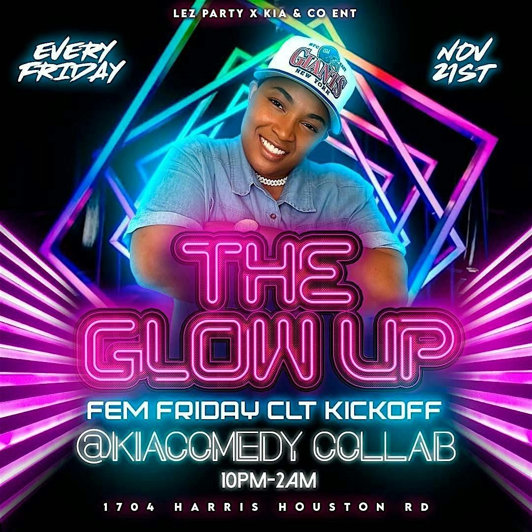 The Glow Up: Fem Fridays CLT Kickoff!