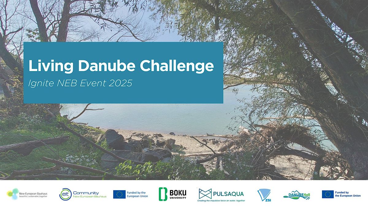 Living Danube Challenge - Ignite NEB Event 2025