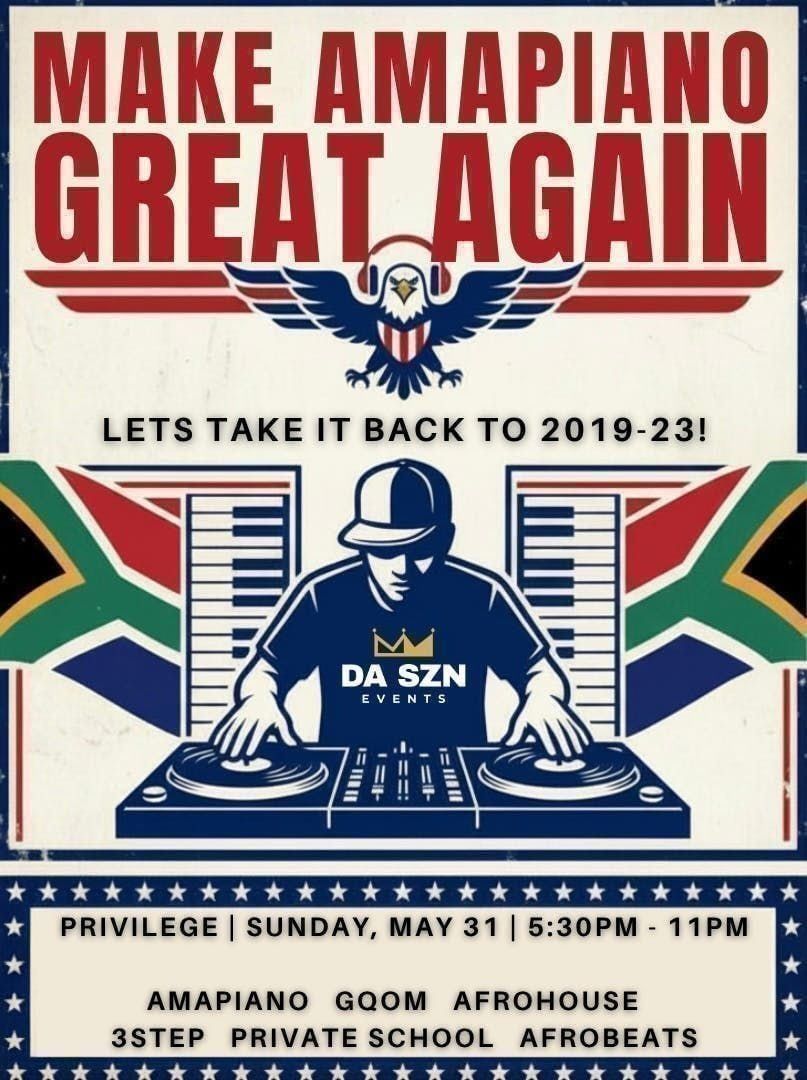 MAKE AMAPIANO GREAT AGAIN: THE ULTIMATE AMA DAY PARTY!
