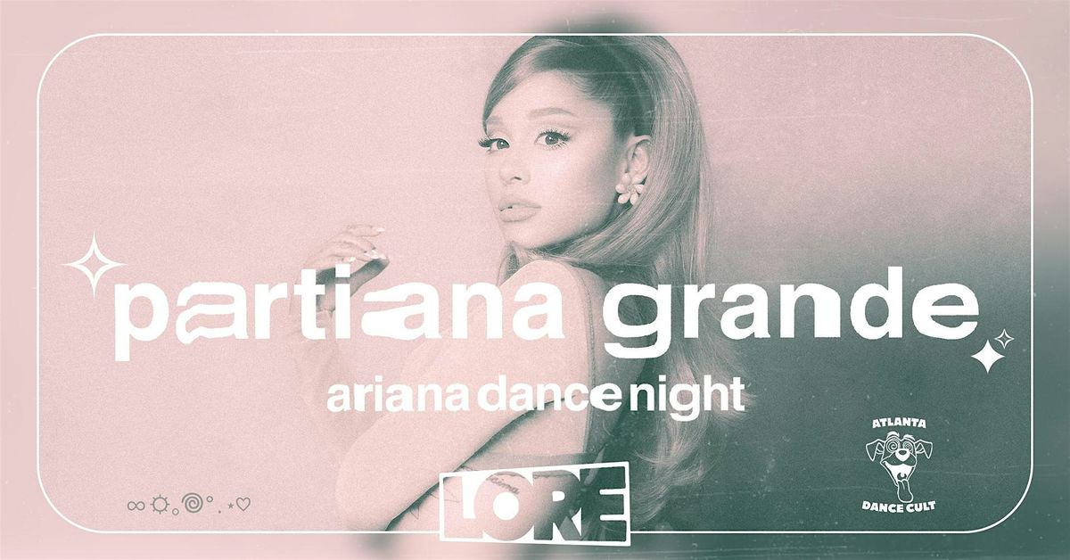 partiana grande: ariana dance night