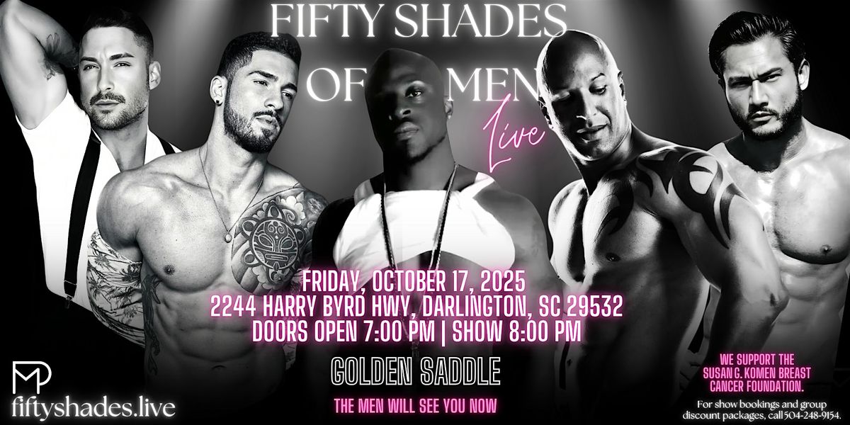 Fifty Shades Live \u2013 Ladies Night Out \u2013 Darlington, SC \u2013 Oct 17, 2025