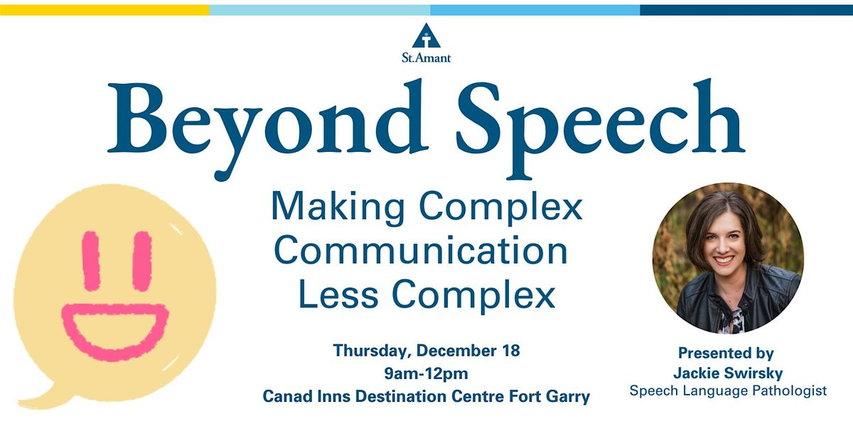 Beyond Speech - Making Complex Communication Less Complicated