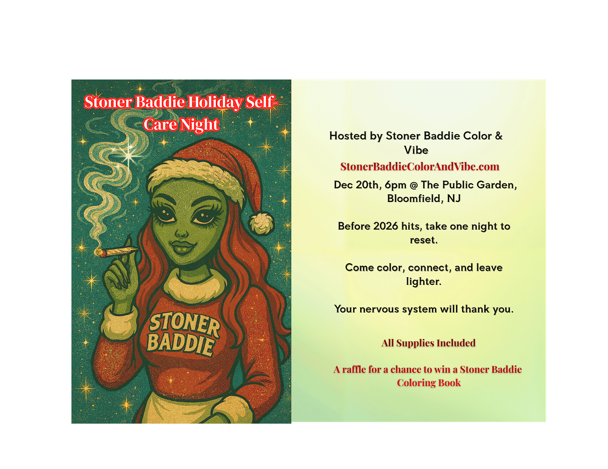Stoner Baddie Holiday Self-Care Night