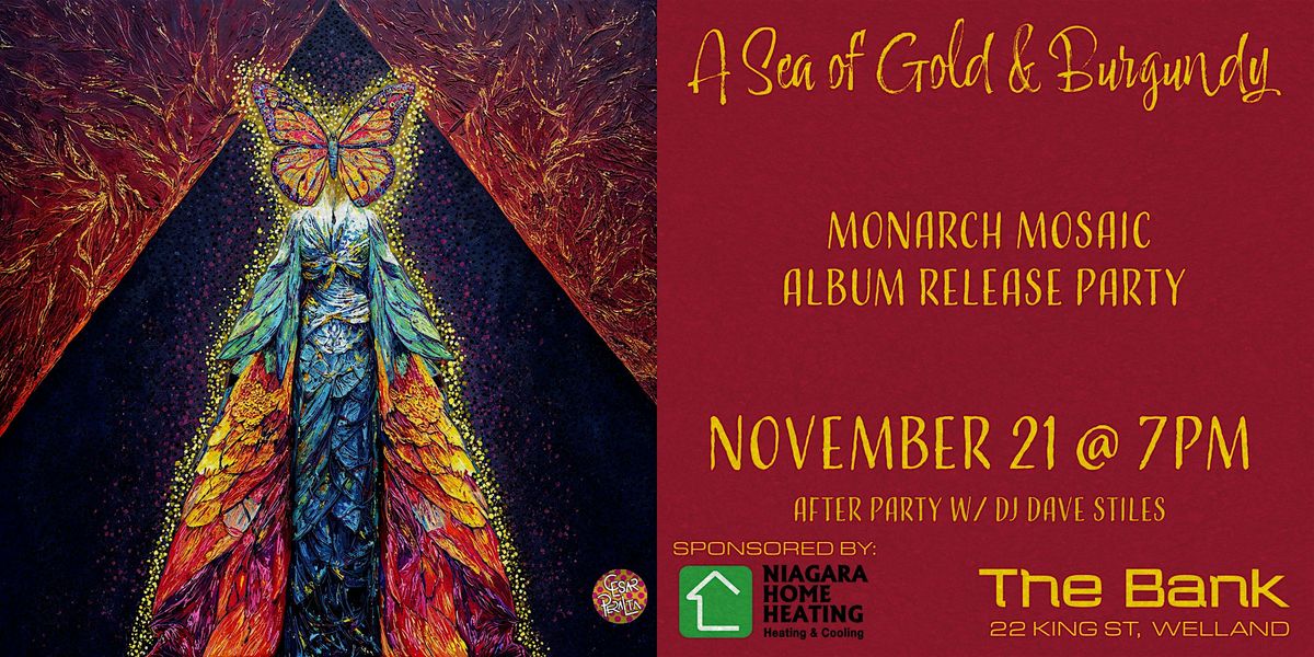 A Sea of Gold & Burgundy: Monarch Mosaic Album Release Party
