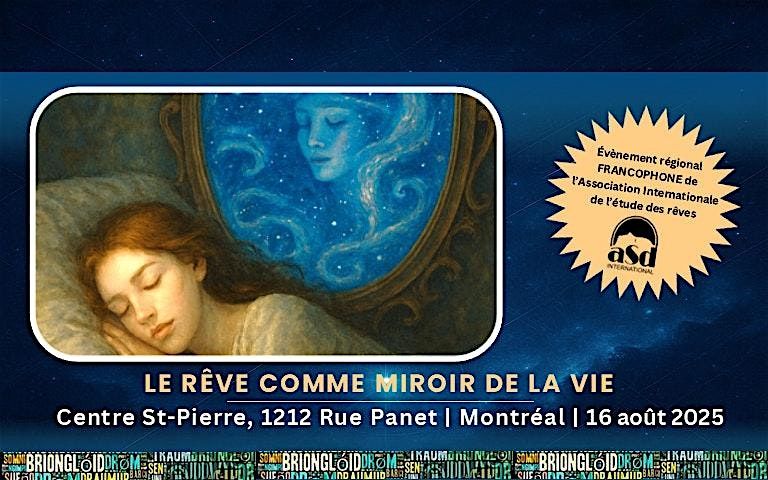 LE R\u00caVE COMME MIROIR DE LA VIE - 8e CONF\u00c9RENCE GRAND PUBLIC DE L'IASD QC