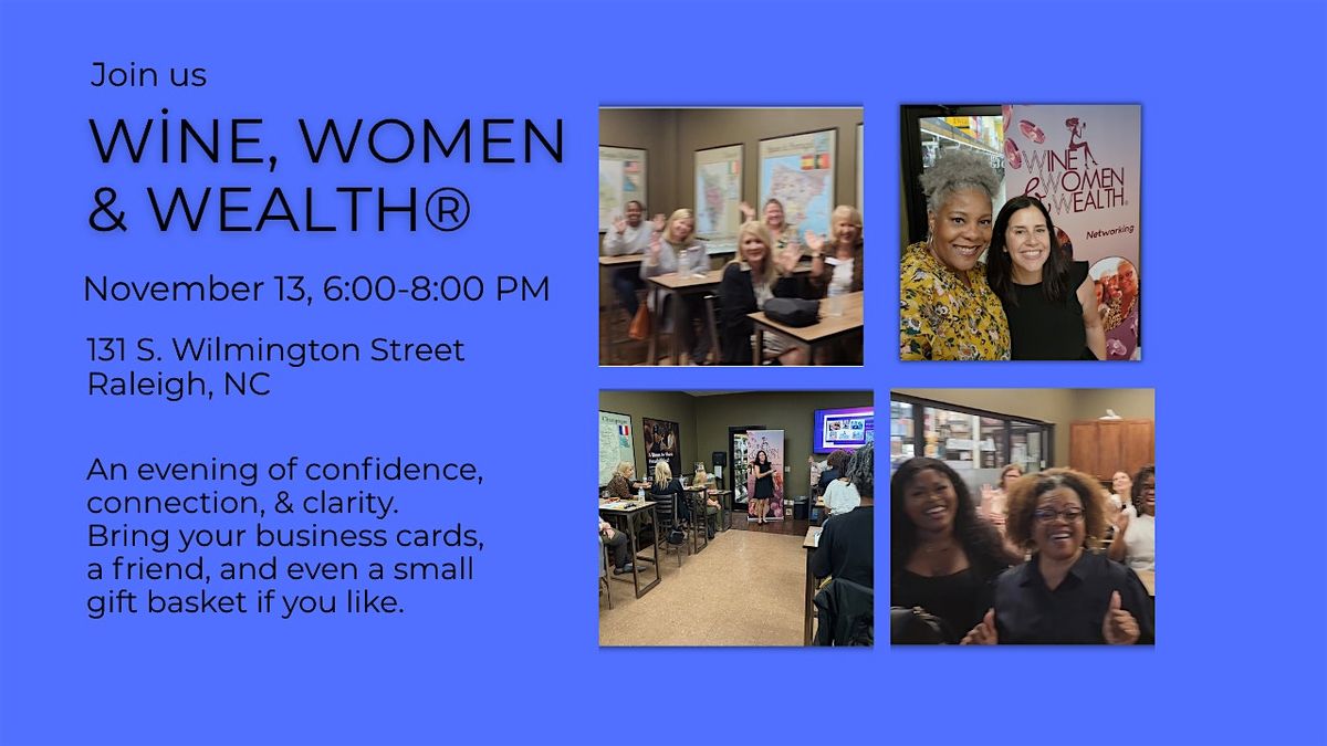 Wine, Women & Wealth\u00ae - Finish Strong, Step Boldly