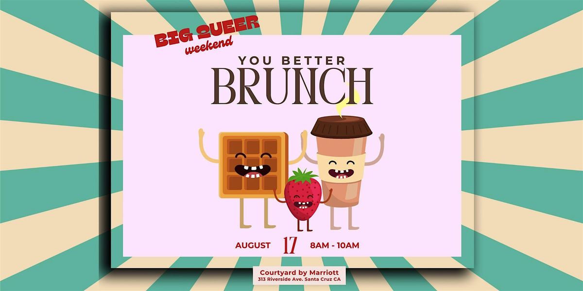 Big Queer Weekend: You Better Brunch