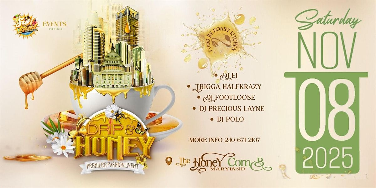 DRIP & HONEY " THE PREMIER FASHION EVENT "