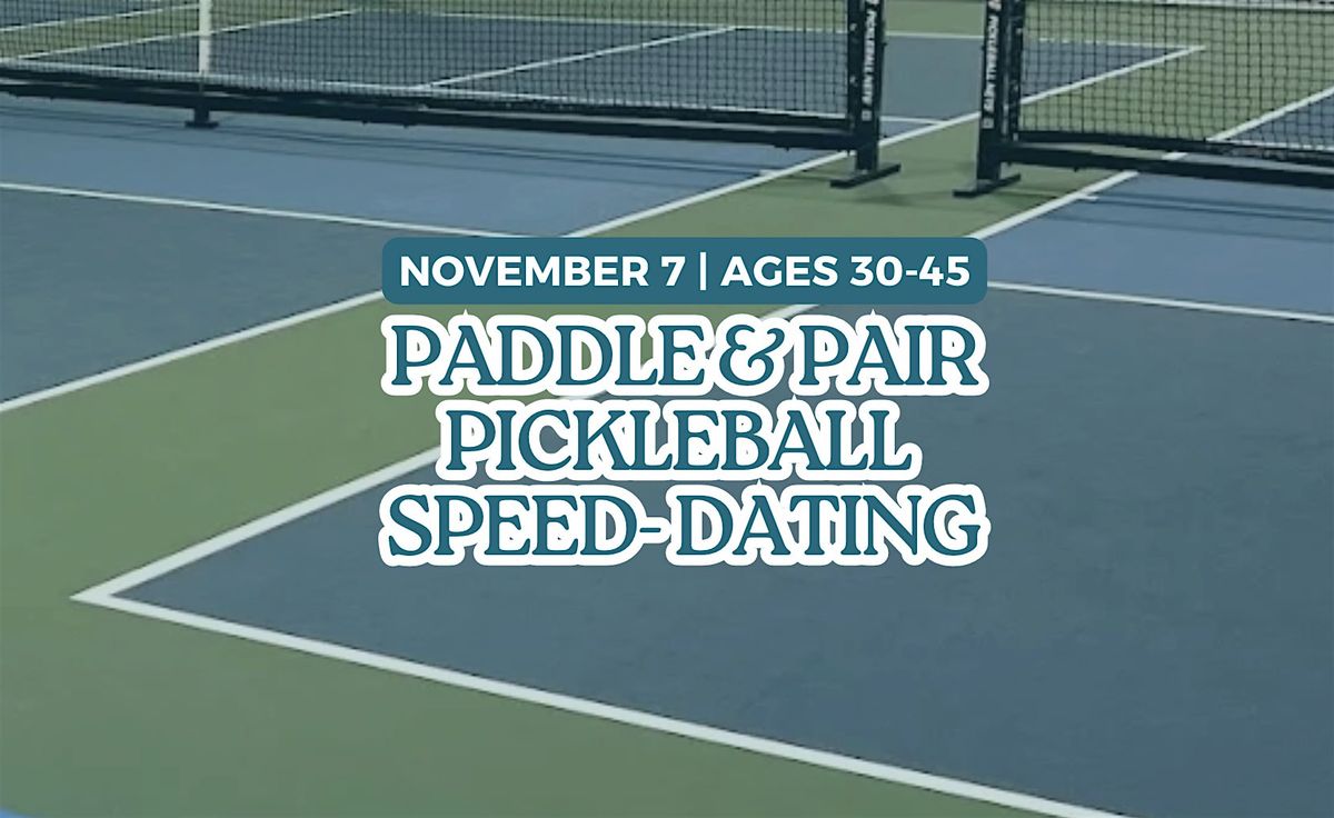 Paddle & Pair: Pickleball Speed-Dating