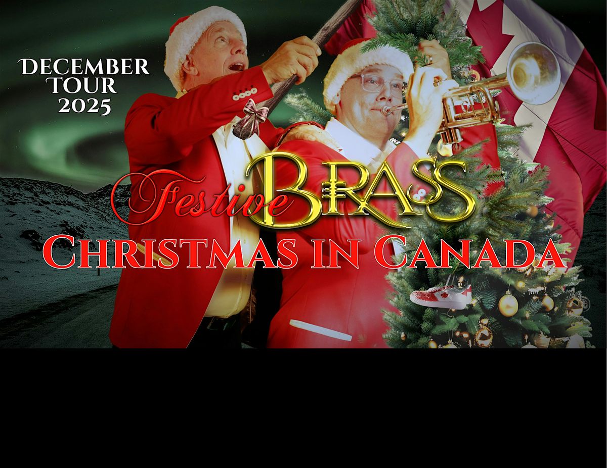 Festive Brass presents "Christmas in Canada"