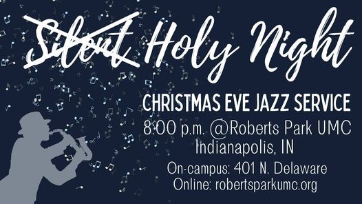 Indianapolis Christmas Services 2022 Methodist Christmas Eve Jazz | 401 N Delaware St, Indianapolis, In 46204-1802, United  States | December 24, 2021