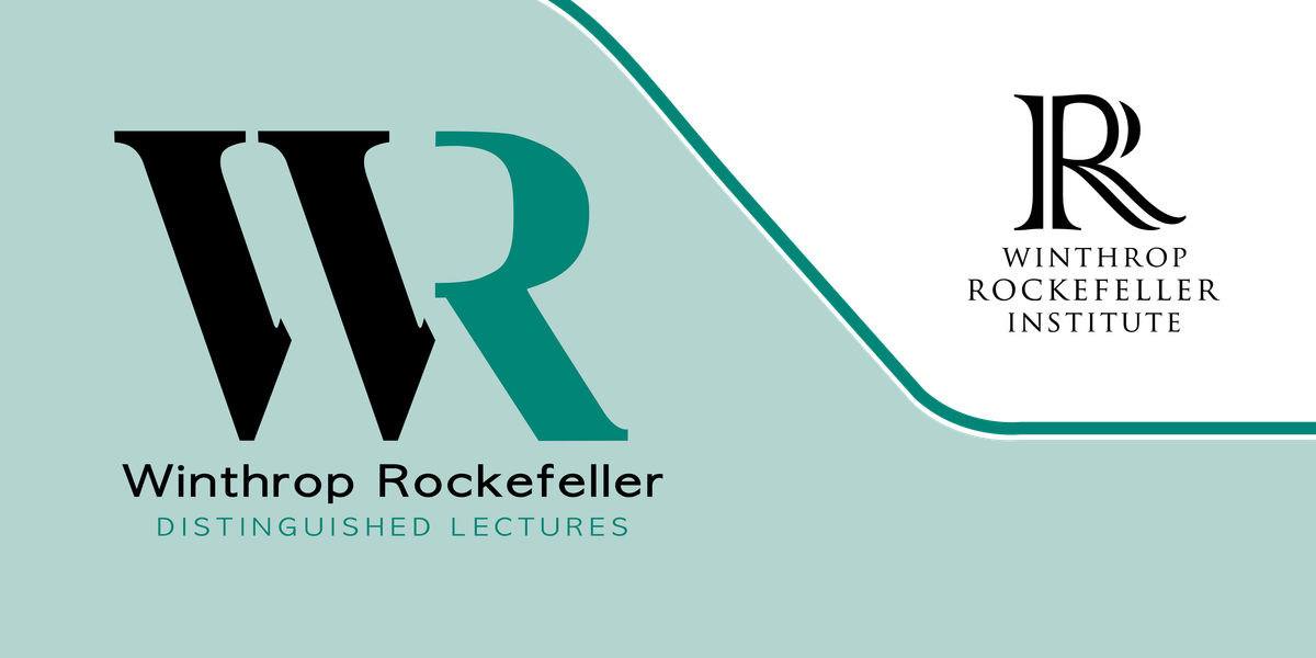 Winthrop Rockefeller Distinguished Lecture at Winthrop Rockefeller ...
