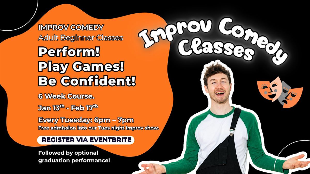 Introduction to Improv Comedy \u2014 Beginner\u2019s Course!