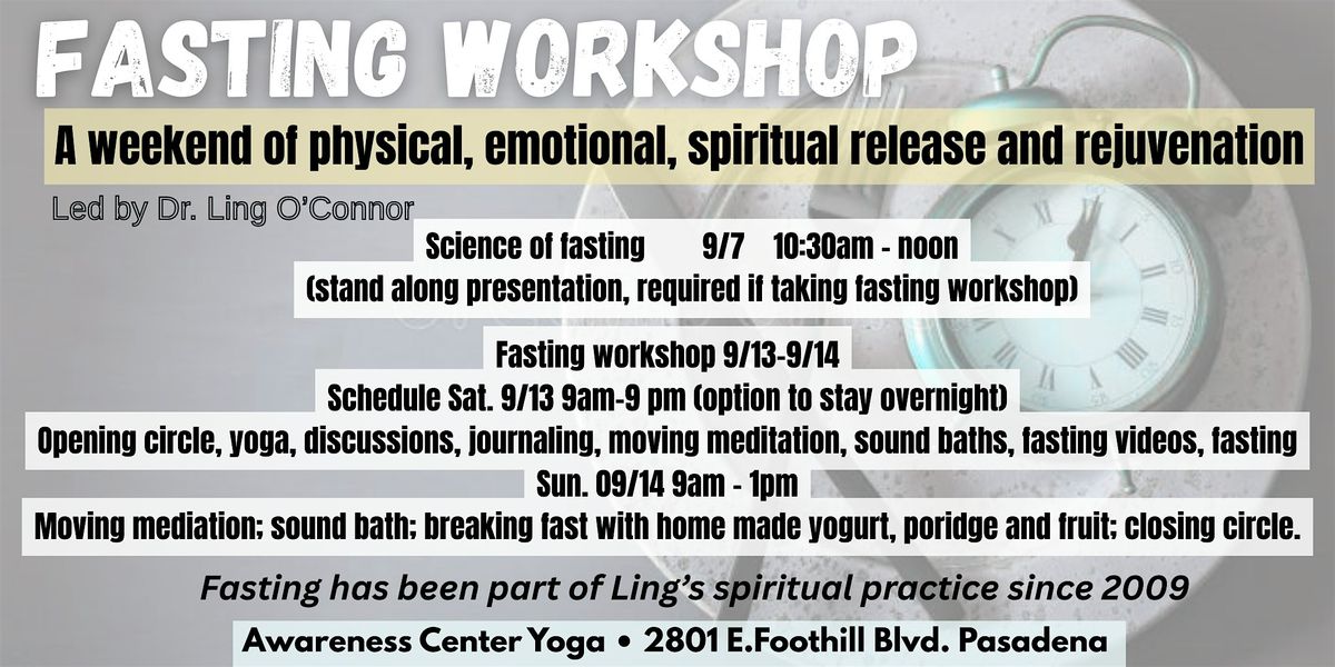 \u2728 FASTING WORKSHOP: A weekend of renewal\u2014cleansing body, mind, & spirit. \u2728