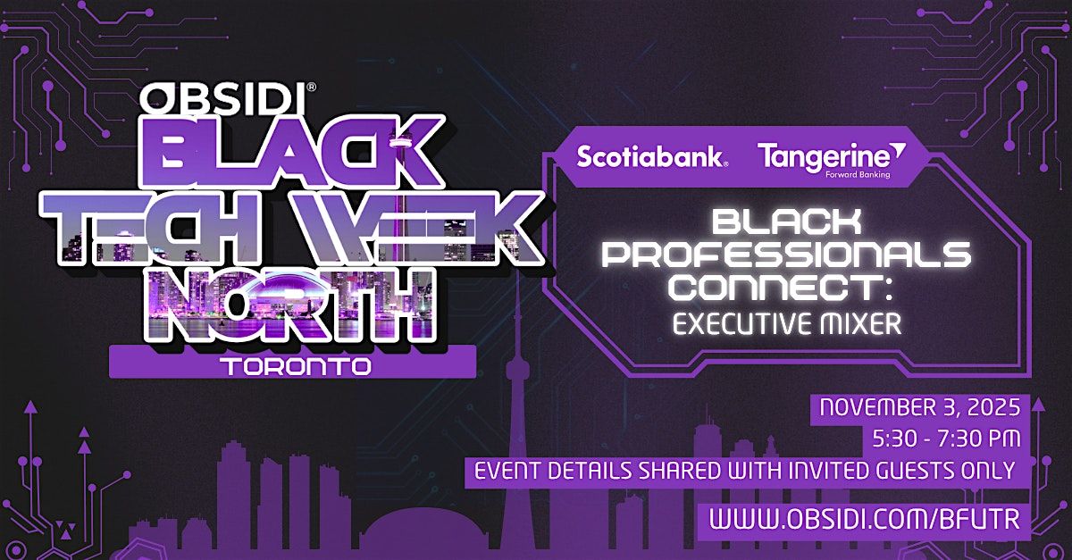 Black Professionals Connect: Executive Mixer - Toronto