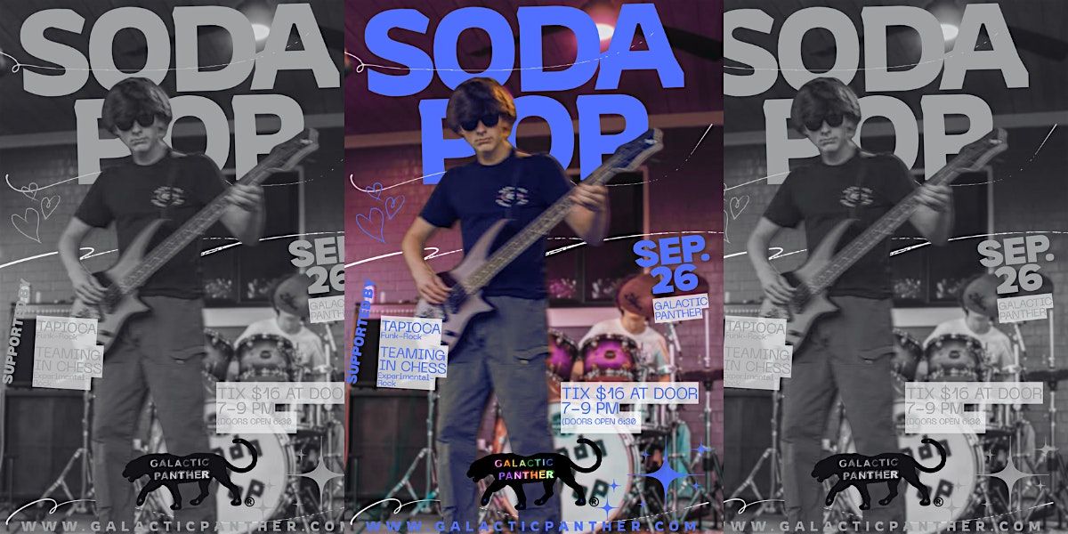 LIVE MUSIC (Indie Rock): Soda Pop, Tapioca, Teaming In Chess